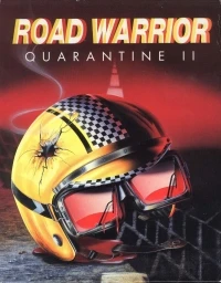 Road Warrior II: Quarantine