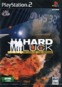 Hard Luck: Return of the Heroes