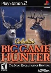 Cabela's Big Game Hunter (The Next Evolution of Hunting)