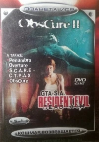 Obscure II / Penumbra Overture / S.C.A.R.E-C.T.P.A.X / Obscure / GTA-S.A.: Resident Evil: Dead Aim - Planet of Games