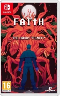 Faith: The Unholy Trinity