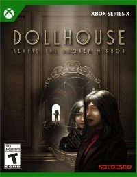 Dollhouse: Behind the Broken Mirror