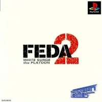FEDA 2: White Surge the Platoon (SLPS 00723)