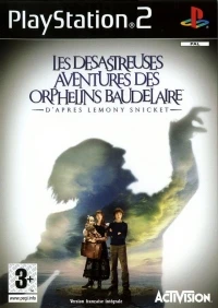 Désastreuses Aventures des Orphelins Baudelaire, Les: D'Aprés Lemony Snicket