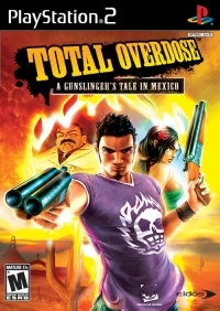 Total Overdose: A Gunslinger's Tale in Mexico