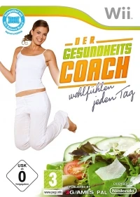 Der Gesundheitscoach: Wohlfühlen jeden Tag