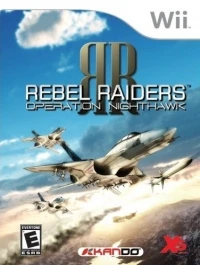 REBEL RAIDERS : OPERATION NIGHTHAWK