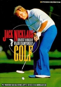 Jack Nicklaus' Greatest 18 Holes of Major Championship Golf
