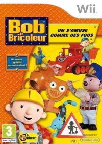 Bob le Bricoleur: On S'amuse Comme des Fous