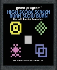 High Score Screen Burn Slow Burn (black label)